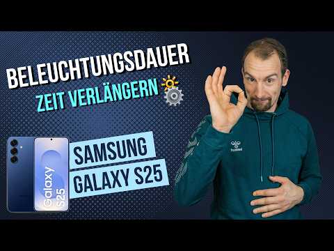 Samsung Galaxy S25 Beleuchtungsdauer "Bildschirm-Timeout"