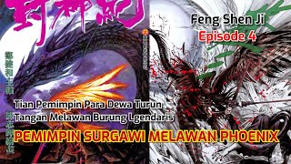 TIAN TURUN TANGAN MELAWAN PHOENIX ABADI LEGENDARIS - FENG SHEN JI