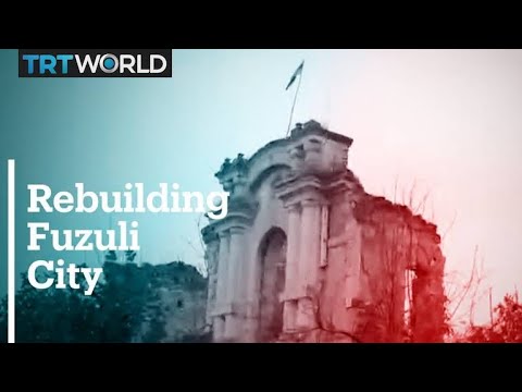 Azerbaijan to rebuild Fuzuli city destroyed by Armenians