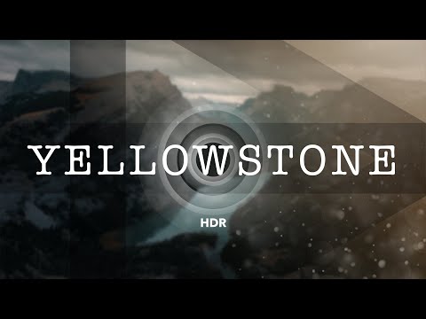 Yellowstone 8k HDR