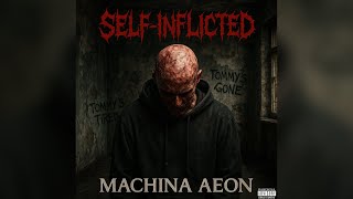 Self-Inflicted (FT. @TheOfficialKingRot)