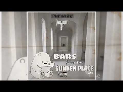 Family Bvsiness - Bars from the Sunken Place (KXNG CROOKED, Horseshoe G.A.N.G)