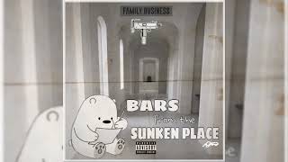 Family Bvsiness - Bars from the Sunken Place (KXNG CROOKED, Horseshoe G.A.N.G)