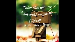 Download lagu Naif benci untuk mencinta 'Video lirik animasi' (cover umimma khusna) mp3