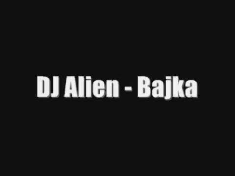 Dj Alien - Bajka