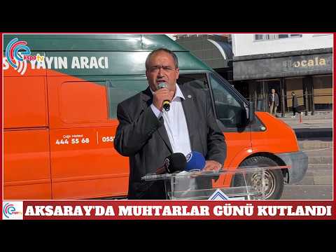 Aksaray'da Muhtarlar Günü kutlandı
