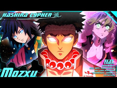 Hashira Cypher 滅 | Mozxu Feat. ‎⁨‎⁨@Mr.Memeologist⁩ ‎⁨‎⁨@JustNinaHope⁩ & More [Demon Slayer] AMV