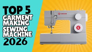 Top Sewing Machines for Garment Making in 2026 (Tailors Love These!)