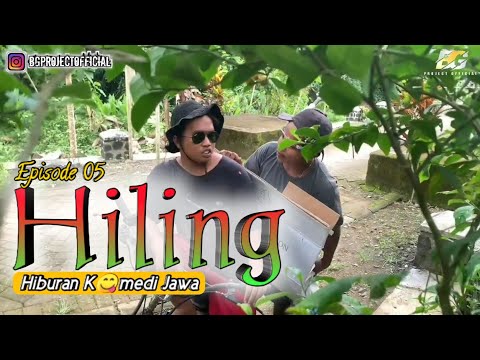 Hiburan Komedi Jawa || EPS.05 || HILING