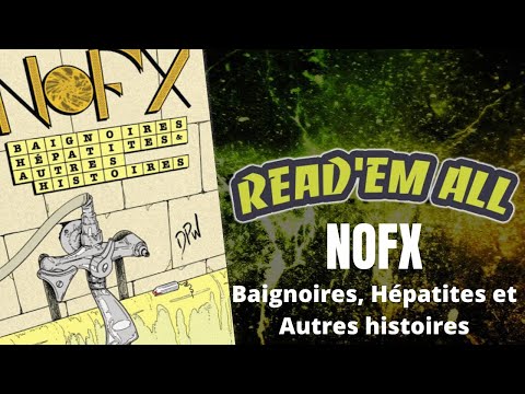 Read'Em All #24 : NOFX : Baignoires, Hépatites et autres histoires.