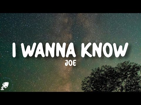 Joe - I Wanna Know (Lyrics)