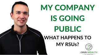 My Company Is Going Public: What Happens To My RSUs?