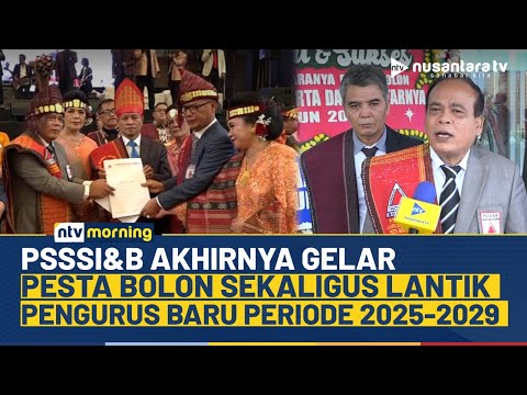 Pelantikan Pengurus Baru PSSSI&B 2025-2029, Alfred Simanjuntak Resmi Jadi Ketua Baru | NTV MORNING