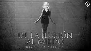 Ricardo Arjona - De la Ilusión al Miedo (Official video)