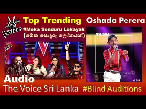 Oshada Perera | Meka Sonduru Lokayak (මේක සොදුරු ලෝකයක්) Blind Auditions | The Voice Teens Sri Lanka