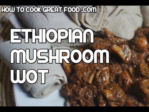 Ethiopian Food Mushroom Wot Recipe - Amharic Vegan