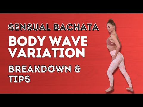 How To Do A Body Wave Variation In Sensual Bachata - Dance With Rasa