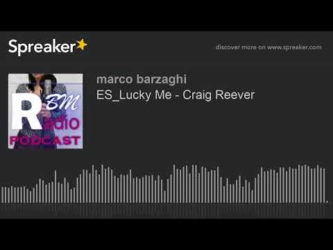 ES_Lucky Me - Craig Reever