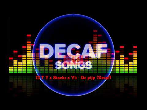 73 T Y x Stackz x Vk - De pijp [Decaf]