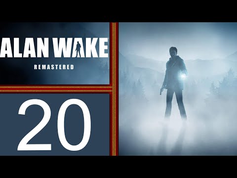 Alan Wake Remastered playthrough pt20 - The Finale! Goodbye For Now, Alan (final)