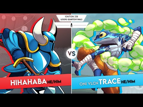 Ignition 238 - Losers Quarter-Finals - Hihahaba (Shovel Knight) Vs Oni/VLCN | Trace (Ranno)