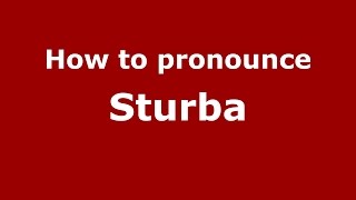 How to pronounce Sturba