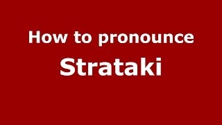 How to pronounce Strataki