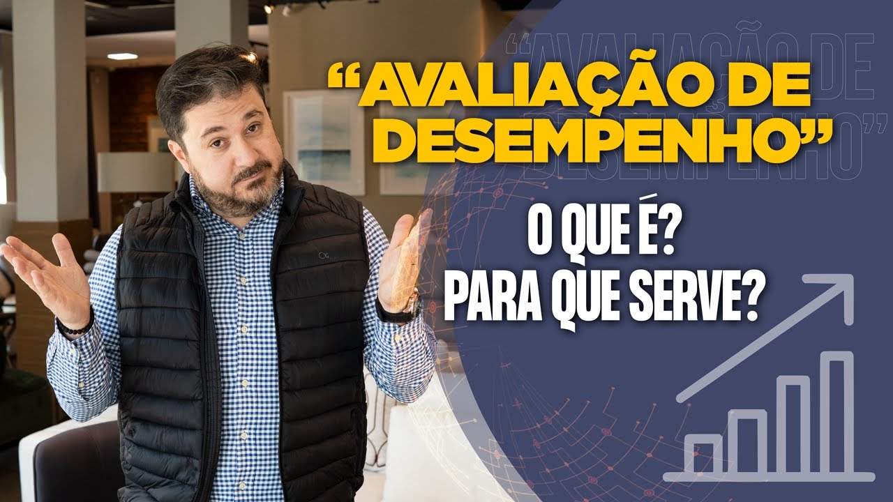 AVALIAÇÃO DE DESEMPENHO: O QUE É E PARA QUE SERVE?