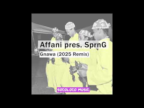 PREMIERE: Affani pres. SprnG 'Gnawa (2025 Remix)' [Socoloco Music]