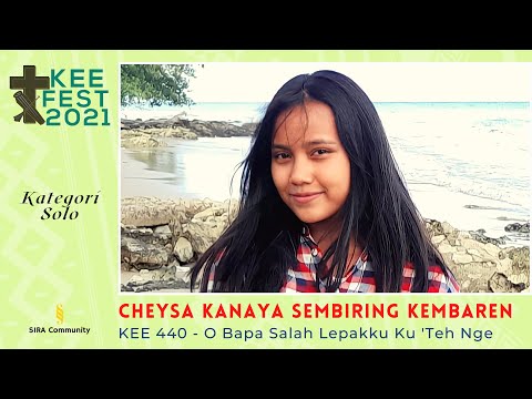 CHEYSA KANAYA KEMBAREN | KEE 440 - O Bapa Salah Lepakku Ku Teh Nge | KEE FEST 2021 | Kategori SOLO