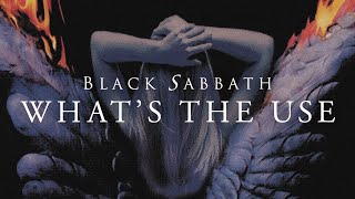 Black Sabbath - What&#39;s The Use (Official Audio)