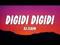 DIGIDI DIGIDI - DJ.ILHAM (Lyrics)
