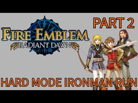 [Fire Emblem] Radiant Dawn: Hard Mode Ironman Run - Part 2