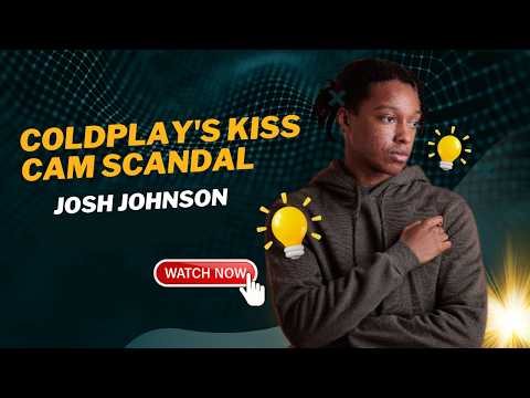 Josh Johnson on Coldplay's Kiss Cam Scandal & Global Heatwaves 🎸🥵 #499