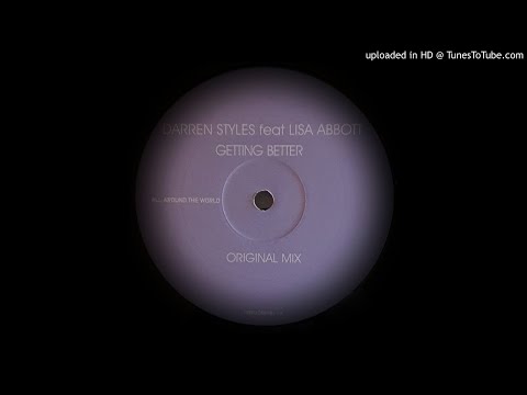 DARREN STYLES FEAT LISA ABBOTT - GETTING BETTER (ORIGINAL)