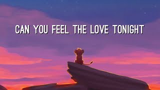 Can You Feel The Love Tonight (from “The Lion King”) - Elton John (Lyrics Video)