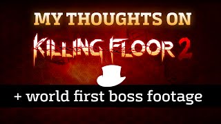 TotalBiscuit's thoughts on Killing Floor 2 - with world first boss footage