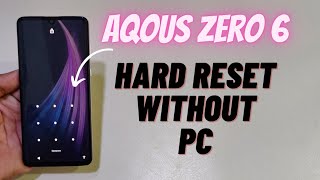 Sharp Aqous Zero 6 Hard Reset Unlock | Aqous Sh Z60 Password Remove