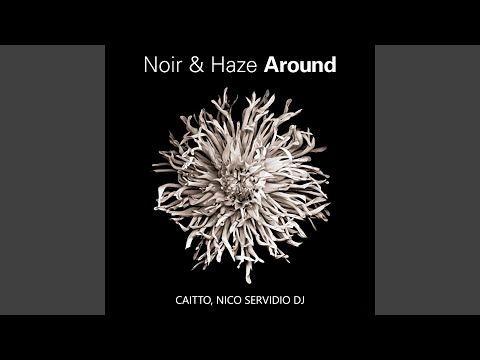 Noir & Haze (Around) (Radio Edit)