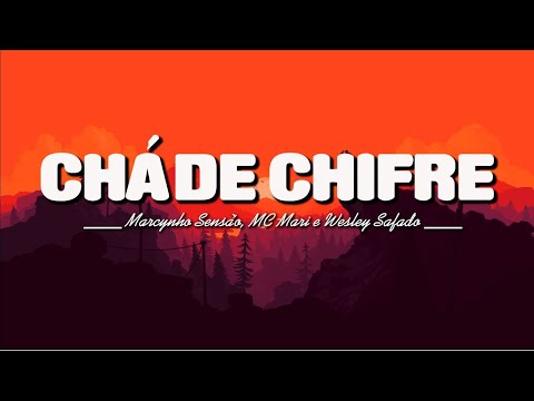 [ Letra / Lyrics ] CHÁ DE CHIFRE - Marcynho Sensação, MC Mari e Wesley Safadão