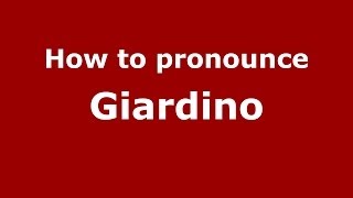 How to pronounce Giardino
