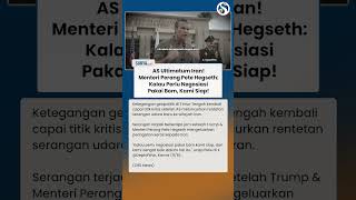 AS Ultimatum Iran! Pete Hegseth: Kalau Perlu Negosiasi Pakai Bom Kami Siap!