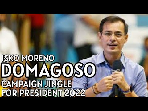 ISKO MORENO DOMAGOSO BILIS KILOS PARA SA BAWAT PILIPINO (ISKO MORENO JINGLE 2022)