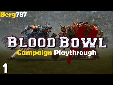Blood Bowl 2 - Campaign Playthrough - Part 1