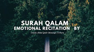 Download lagu Surah Qalam   Emotional Recitation   By Ustadz Abdul Qodir Menangis Terharu mp3