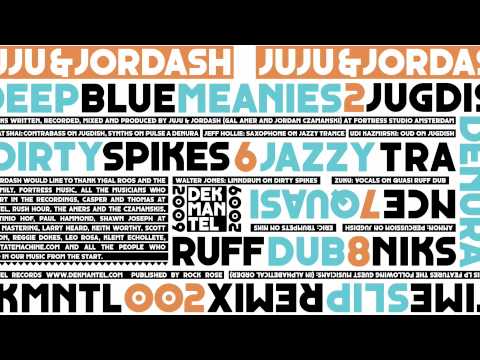 Juju & Jordash - Jugdish