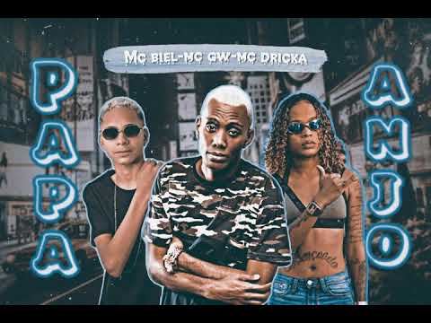 MC BIEL, MC GW, MC DRICKA - PAPA ANJO (ÁUDIO OFICIAL)