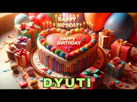 Happy Birthday Dyuti, Birthday Wishes, Birthday Song, Whatsapp Status, Today, hbd