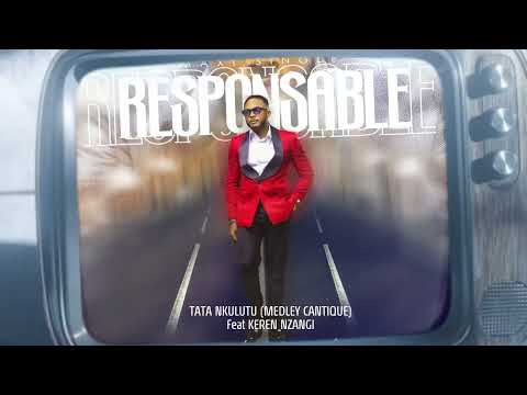Tata Nkulutu ( Medley Cantique) Feat Keren Nzangi