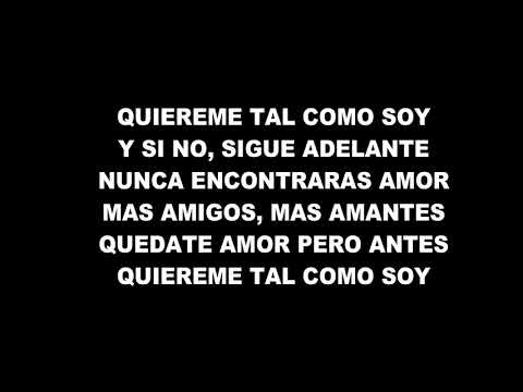 QUIEREME TAL COMO SOY(letra) TITO ROJAS